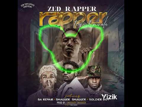 Zed Rapper ft Soldier Boy x Swagger Swagger & Ba Repair - Rapper Tiye Timvele Mp3 Download