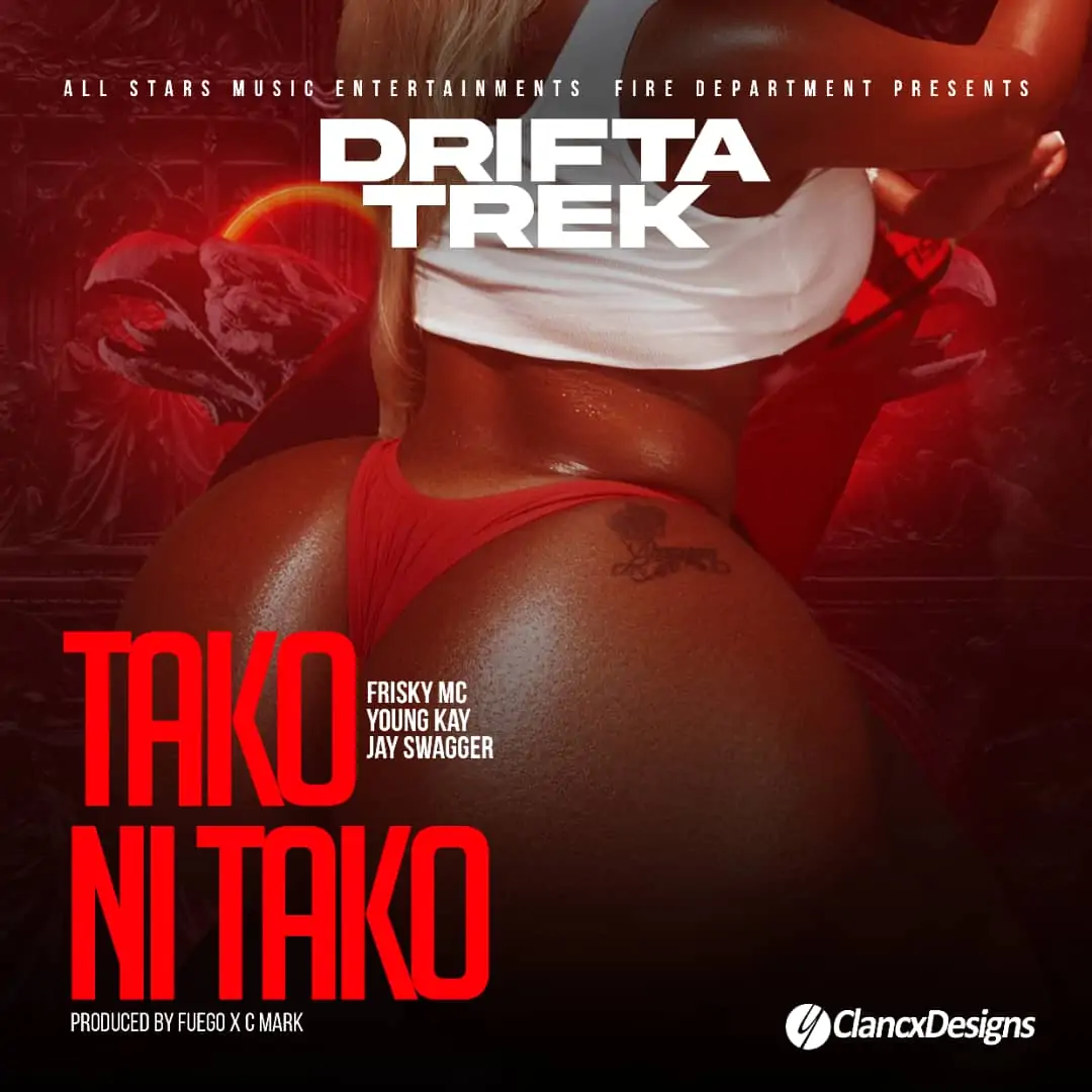 Drifta Trek Ft Frisky MC, Young Kay & Jay Swagger - Tako Ni Tako Mp3 Download 