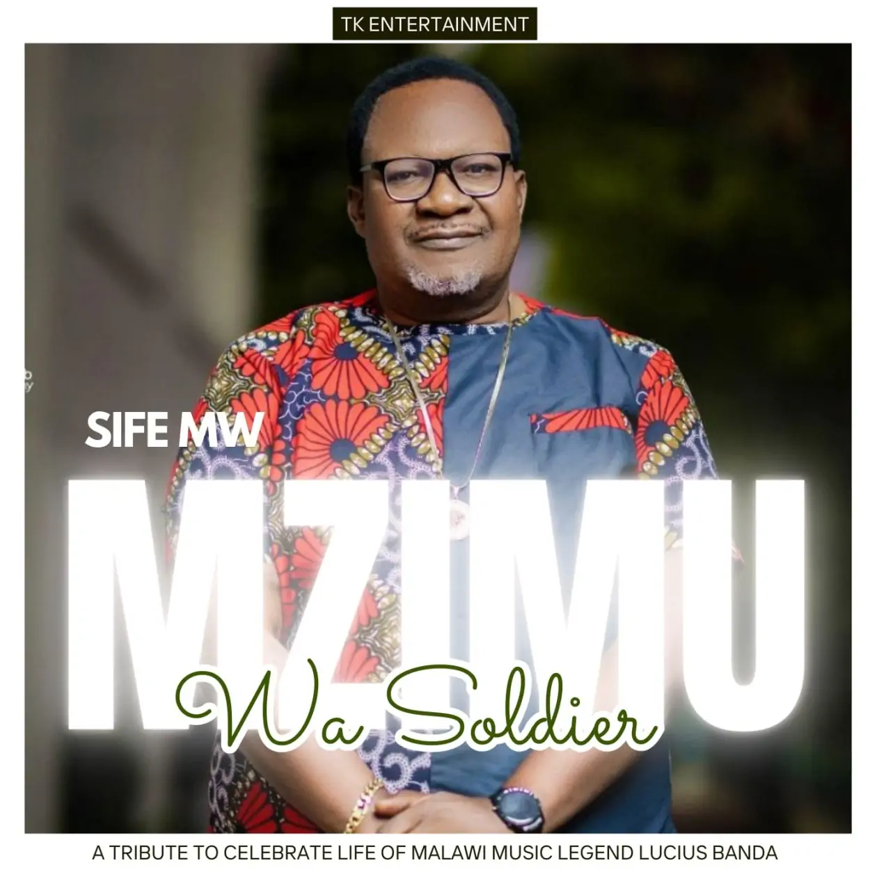 Sife Mw - Mzimu Wa Soldier (Lucius Banda Tribute)