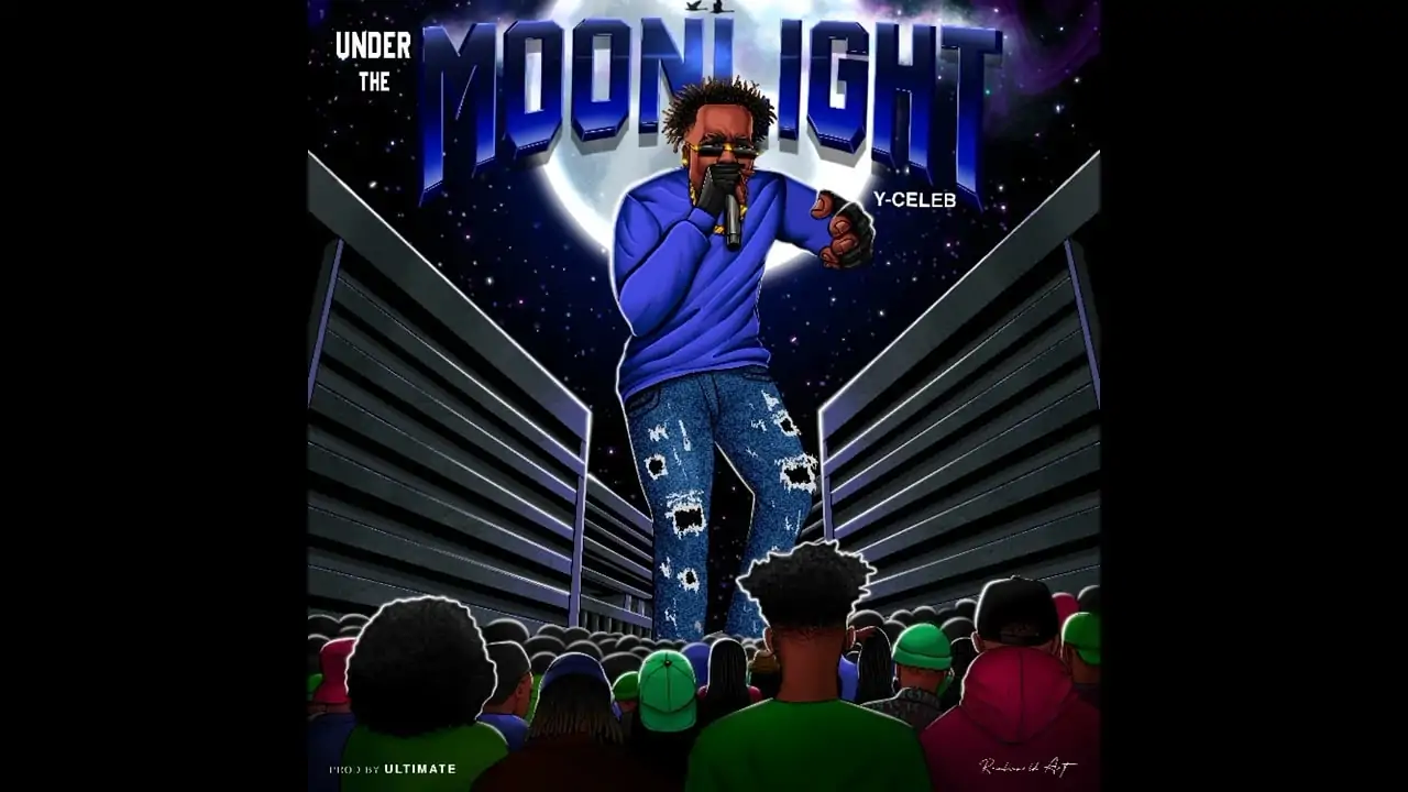 Y Celeb - Under The Moonlight Mp3 Download